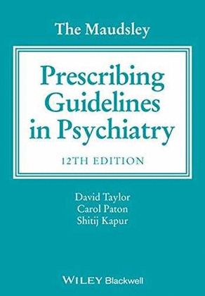 THE MAUDSLEY PRESCRIBING GUIDELINES IN PSYCHIATRY