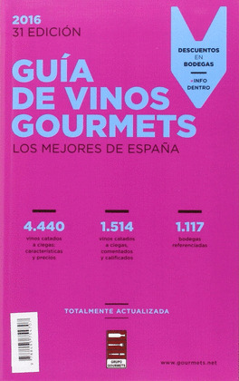 GUIA DE VINOS GOURMETS 2016 (31ª EDICIÓN, 2016)