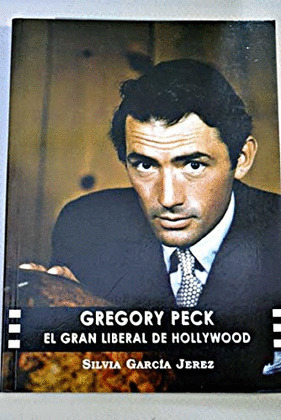 GREGORY PECK EL GRAN LIERAL DE HOLLYWOOD