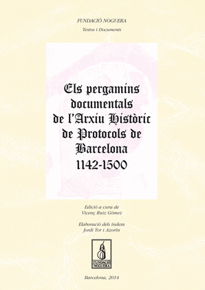 ELS PERGAMINS DOCUMENTALS DE L'ARXIU HISTÒRIC DE PROTOCOLS DE BARCELONA 1142-150