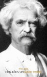 CIEN AÑOS SIN MARK TWAIN (1910-2010)
