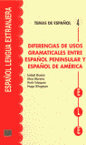 DIFERENCIAS DE USOS GRAMATICALES ENTRE ESPAÑOL PENINSULAR Y ESPAÑOL