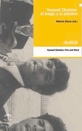 YOUSSEF CHAHINE: EL FUEGO Y LA PALABRA