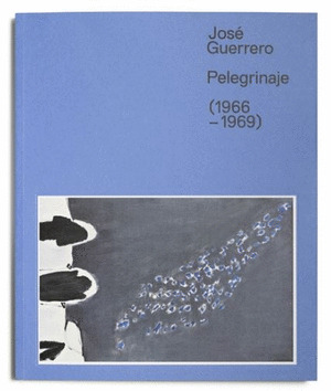 CATALOGO JOSE GUERRERO. PELEGRINAJE