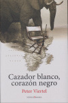 CAZADOR BLANCO. CORAZON NEGRO