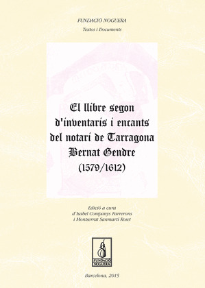 EL LLIBRE  SEGON D'INVENTARIS I ENCANTS DEL NOTARI DE TARRAGONA BERNAT GENDRE (1