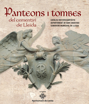 PANTEONS I TOMBES DEL CEMENTIRI DE LLEIDA