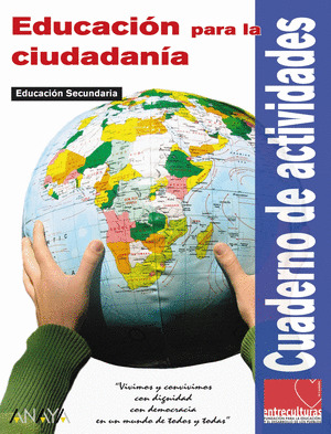 EDUCACION PARA LA CIUDADANIA, 2º ESO. CUADERNO DE ACTIVIDADES DEL ALUMNO