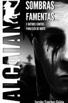 SOMBRAS FAMENTAS E OUTROS CONTOS PARA LER DE NOITE