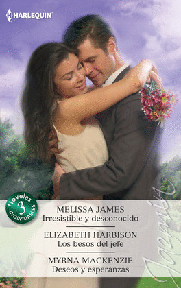 IRRESISTIBLE Y DESCONOCIDO; LOS BESOS DEL JEFE; DESEOS Y ESPERANZAS