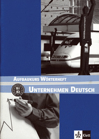 UNTERNEHMEN DEUTSCH.(GLOSARIO).AUFBAUKURS