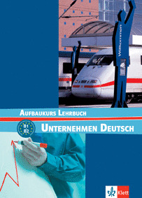 UNTERNEHMEN DEUTSCH AUFBAUKURS LEHRBUCH