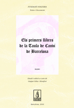 ELS PRIMERS LLIBRES DE LA TUALA DE CANVI DE BARCELONA. VOLUM II