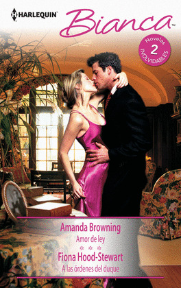 AMOR DE LEY; A LAS ÓRDENES DEL DUQUE