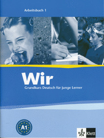 WIR, 1. ARBEITSBUCH. GRUNDKURS DEUTSCH FUR JUNGE LERNER