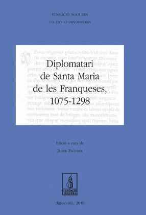 DIPLOMATARI DE SANTA MARIA DE LES FRANQUESES, 1075-1298