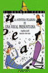 AVENTURA PELIGROSA VOCAL PRESUNTUOSA