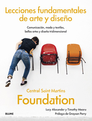 LECCIONES FUNDAMENTALES DE ARTE Y DISEÑO (CENTRAL SAINT MARTINS FOUNDATION)