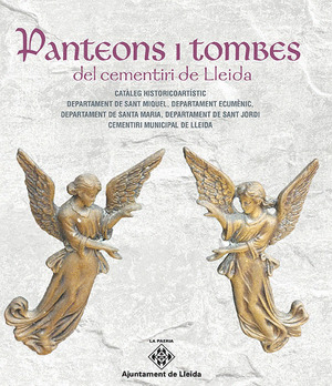 PANTEONS I TOMBES DEL CEMENTIRI DE LLEIDA
