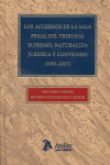 ACUERDOS DE LA SALA PENAL DEL TRIBUNAL SUPREMO: NATURALEZA JURÍDICA Y CONTENIDO (1991-2007)