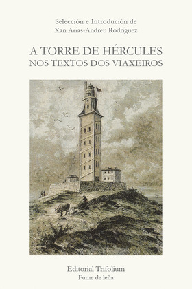 A TORRE DE HÉRCULES NOS TEXTOS DOS VIAXEIROS