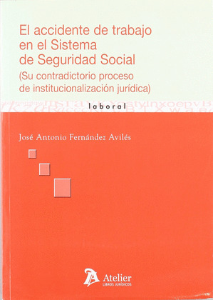 ACCIDENTE DE TRABAJO EN EL SISTEMA SEGURIDAD SOCIAL