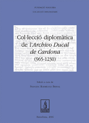COL·LECCIO DIPLOMATICA DE L'ARCHIVO DUCAL DE CARDONA