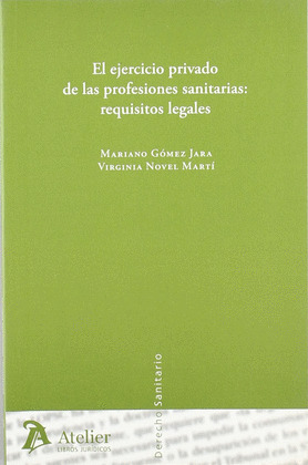 EJERCICIO PRIVADO DE LAS PROFESIONES SANITARIAS: REQUISITOS LEGALES