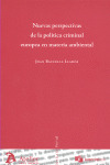 NUEVAS PERSPECTIVAS DE LA POLITICA CRIMINAL EUROPEA EN MATERIA AMBIENTAL