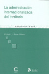 ADMINISTRACION INTERNACIONALIZADA DEL TERRITORIO, LA