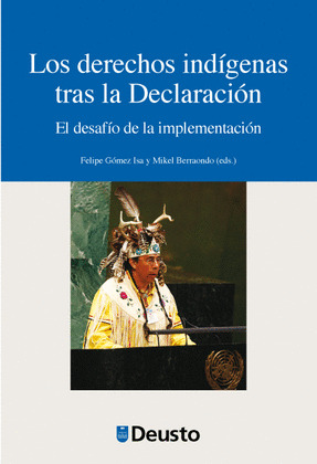 DERECHOS INDIGENAS TRAS LA DECLARACION . EL DESAFIO DE LA IMPLEME