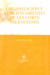 ORGANIZACION Y FUNCIONAMIENTO DE LES CORTS VALENCIANES