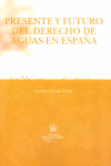 PRESENTE Y FUTURO DEL DERECHO DE AGUAS EN ESPAÑA
