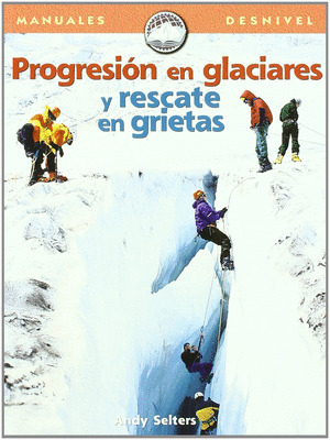 PROGRESION EN GLACIARES Y RESCATE EN GRIETAS
