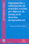 IMPUGNACION Y SUBSANACION DE ACUERDOS SOCIALES POR DEFECTOS D FORMA EN