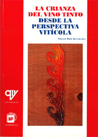 CRIANZA DEL VINO TINTO DESDE LA PERSPECTIVA VITICOLA, LA