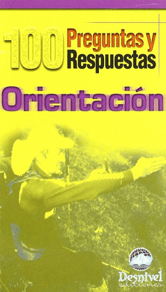 ORIENTACION. 100 PREGUNTAS Y RESPUESTAS
