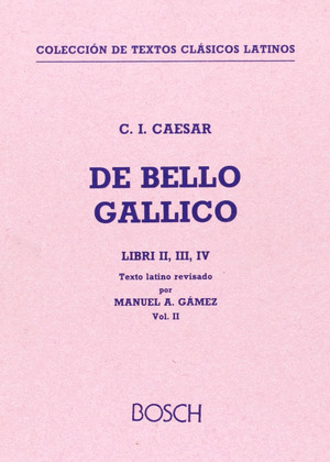 DE BELLO GALLICO, LIBER II, III Y IV