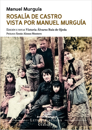 ROSALÍA DE CASTRO VISTA POR MANUEL MURGUIA