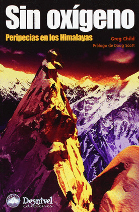 SIN OXIGENO. PERIPECIAS EN LOS HIMALAYAS