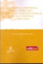 LA CIENCIA ESPAÑOLA DEL DERECHO POLÍTICO-CONSTITUCIONAL EN SUS TEXTOS (1808-1939