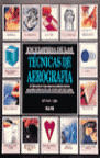 ENCICLOPEDIA DE LAS TECNICAS DE AEROGRAFIA