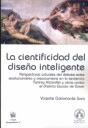 CIENTIFICIDAD DEL DISEÑO INTELIGENTE, LA. PERSPECTIVAS ACTUALES DEL DEBATE ENTRE
