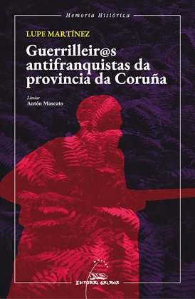 GUERRILEIR@S ANTIFRANQUSITAS DA PROVINCIA DA CORUÑA
