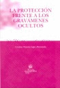 PROTECCIÓN FRENTE A LOS GRAVAMENES OCULTOS, LA