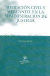 MEDIACION CIVIL Y MERCANTIL EN LA ADMINISTRACION DE JUSTICIA