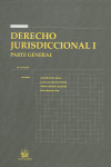 DERECHO JURISDICCIONAL I: PARTE GENERAL