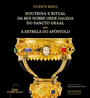 DOUTRINA E RITUAL DA MOI NOBRE ORDE GALEGA DO SANCTO GRAAL / A ESTRELA DO APÓSTOLO