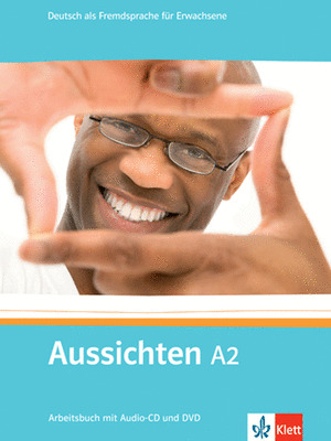 AUSSICHTEN A2 ARBEITSBUCH MIT AUDIO-CD UND DVD