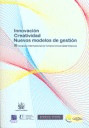 INNOVACION CREATIVIDAD NUEVOS MODELOS DE GESTION. XI CONGRESO INTERNACIONAL DE T